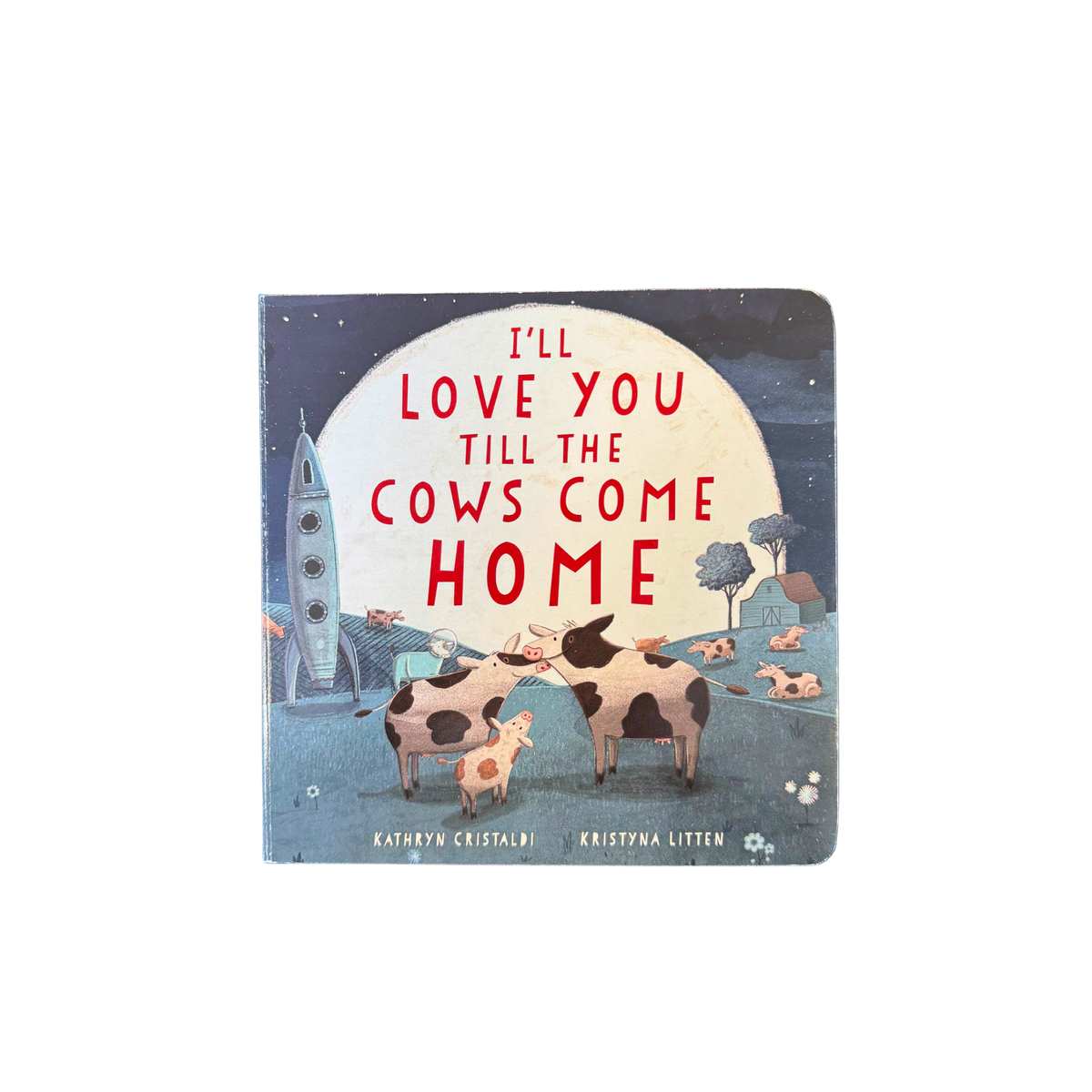 I&#39;ll love you till the cows come home children&#39;s board book. 