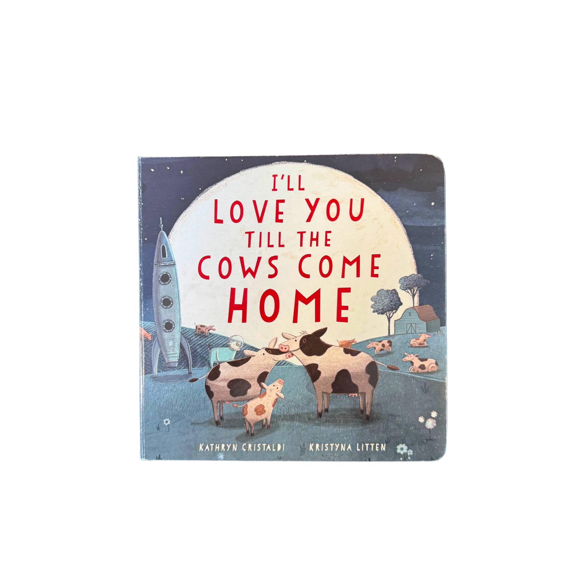 I'll love you till the cows come home children's board book. 