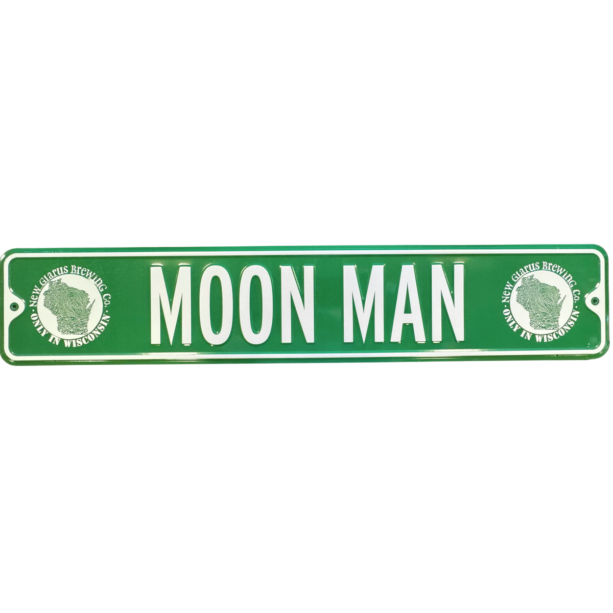 Green street sign with Moon Man in white, along with our Only in Wisconsin round logo on each side in white.