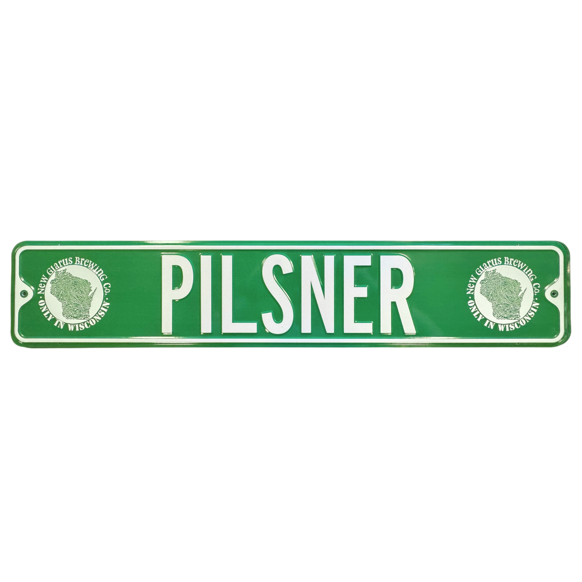 Green street sign with Pilsner in white, along with our Only in Wisconsin round logo on each side in white.