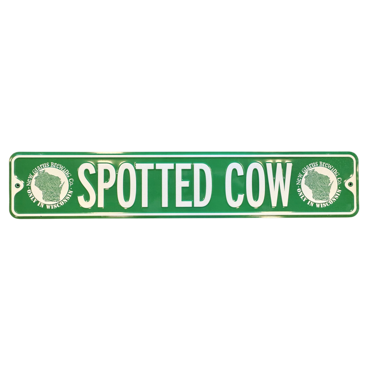 Green street sign with Spotted Cow in white, along with our Only in Wisconsin round logo on each side in white.